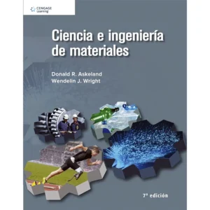 CIENCIA E INGENIERÍA DE MATERIALES (ED.7)DONALD R.