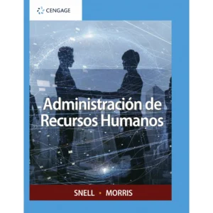 ADMINISTRACION DE RECURSOS HUMANOS-SNELL-MORRIS
